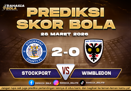 Prediksi Skor Bola Stockport vs Wimbledon 28 Maret 2026