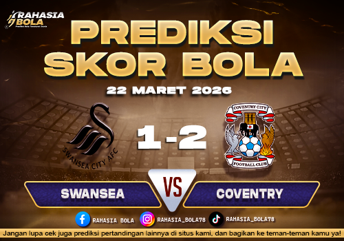 Prediksi Skor Bola Swansea vs Coventry 22 Maret 2026