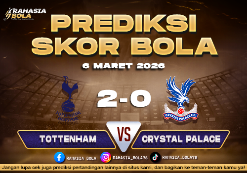 Prediksi Skor Bola Tottenham vs Crystal Palace 6 Maret 2026