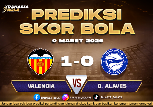 Prediksi Skor Bola Valencia vs Alaves 9 Maret 2026