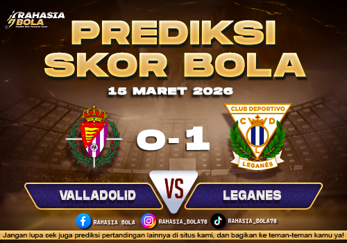 Prediksi Skor Bola Valladolid vs Leganes 15 Maret 2026