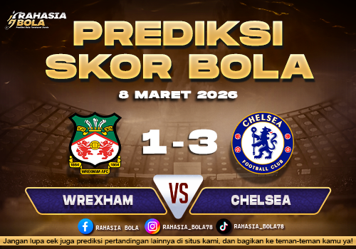 Prediksi Skor Bola Wrexham vs Chelsea 8 Maret 2026