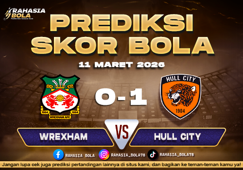 Prediksi Skor Bola Wrexham vs Hull City 11 Maret 2026