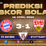 Prediksi Skor FC Bayern Munich vs VfB Stuttgart 19 April 2026 – Pantau Skor Terkini Hari Ini