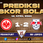 Prediksi Skor Eintracht Frankfurt vs RB Leipzig 19 April 2026 – Update Live Score Malam Ini