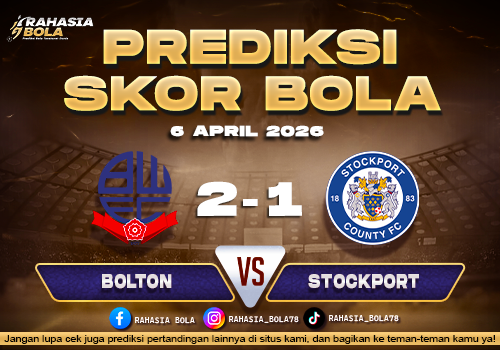 Prediksi EFL League One Bolton vs Stockport 6 April 2026