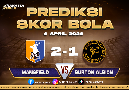Prediksi EFL League One Mansfield vs Burton Albion 6 April 2026