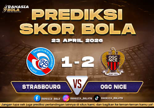 Prediksi Skor Strasbourg vs Nice 23 April 2026 H2H Line Up