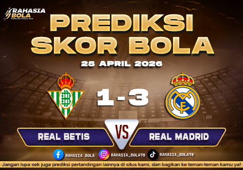 Prediksi Skor Real Betis vs Real Madrid 25 April 2026 H2H