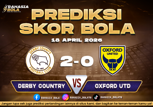 Prediksi Skor Derby vs Oxford Utd 18 April 2026 H2H Line Up