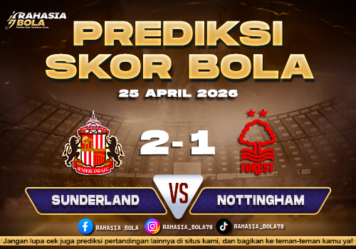 Prediksi Skor Sunderland vs Nottingham 25 April 2026 H2H & Update Terbaru