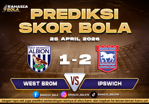 Prediksi Liga Inggris West Brom vs Ipswich 25 April 2026