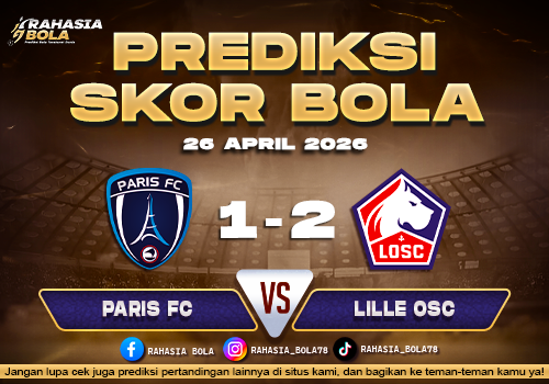 Prediksi Skor Paris FC vs Lille 26 April 2026, H2H & Line Up