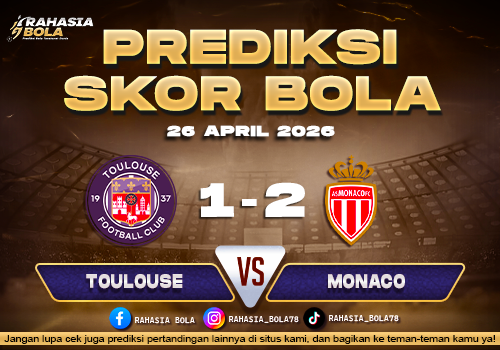 Prediksi Skor Toulouse vs Monaco 26 April 2026: H2H & Line Up, Cek Skor Langsung Malam Ini