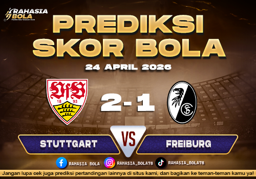 Prediksi Skor Stuttgart vs Freiburg 24 April 2026 H2H Line Up