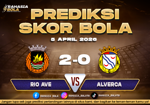 Prediksi Primeira Liga Rio Ave vs Alverca 5 April 2026