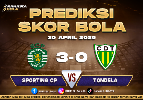 Prediksi Skor Sporting Lisbon vs Tondela 30 April 2026 H2H Line Up Malam Ini