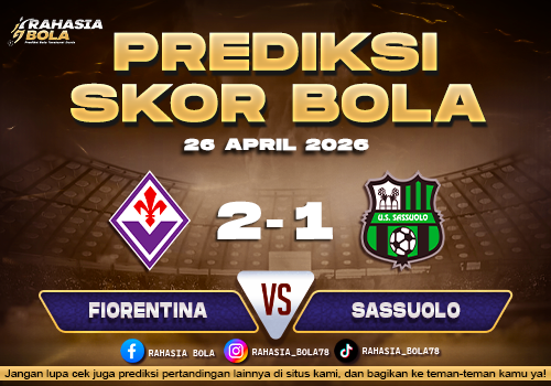 Prediksi Serie A Fiorentina vs Sassuolo 26 April 2026