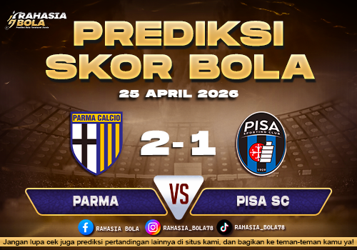 Prediksi Skor Parma vs Pisa 25 April 2026 H2H Line Up
