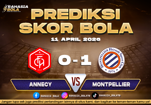 Prediksi Skor Annecy vs Montpellier 11 April 2026 H2H Line Up