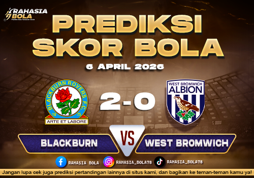 Prediksi Skor Blackburn Rovers vs West Bromwich Albion 6 April 2026: Statistik & H2H