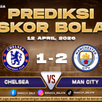 Prediksi Skor Chelsea vs Man City 12 April 2026: H2H & Line Up