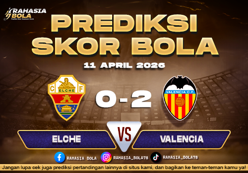 Prediksi Skor Elche vs Valencia 11 April 2026 H2H Line Up