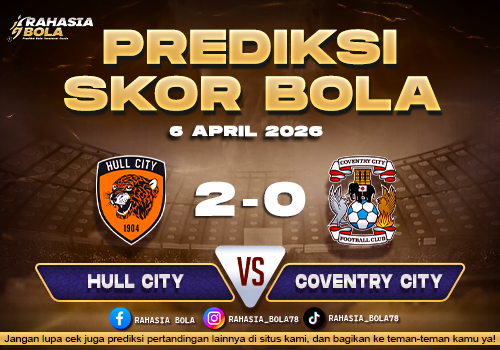 Prediksi Skor Hull City vs Coventry City 6 April 2026: Line Up & H2H