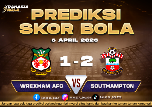 Prediksi Skor Wrexham AFC vs Southampton FC 6 April 2026