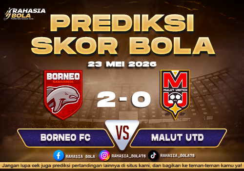 Prediksi Bola Borneo FC vs Malut Utd 23 Mei 2026 BRI Liga 1 Konyaarcelikbeko