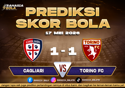 Prediksi Cagliari vs Torino 17 Mei 2026 Live Score, H2H & Hasil Terbaru