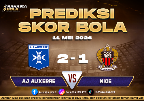 Prediksi Skor AJ Auxerre vs Nice 11 Mei 2026 Live Score & Line