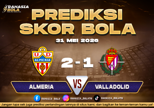 Prediksi Skor Almeria vs Valladolid 31 Mei 2026 Prediksi Akurat