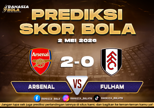 Prediksi Skor Arsenal vs Fulham 2 Mei 2026 Arsenal Favorit Menang