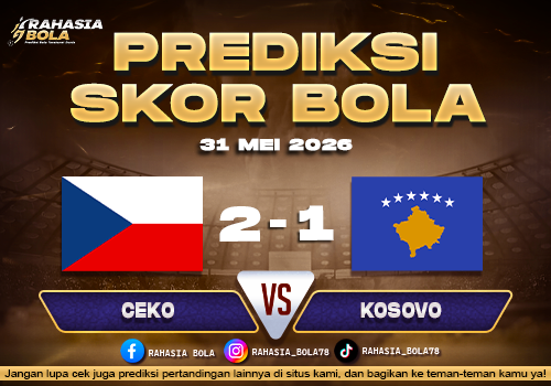 Prediksi Skor Ceko vs Kosovo 31 Mei 2026 H2H dan Line Up