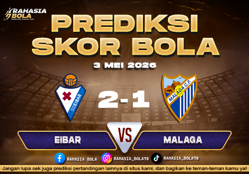 Prediksi Skor Eibar vs Malaga 3 Mei 2026 H2H Line Up