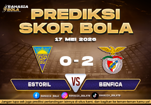 Prediksi Skor Estoril vs Benfica 17 Mei 2026 Live Score Malam Ini