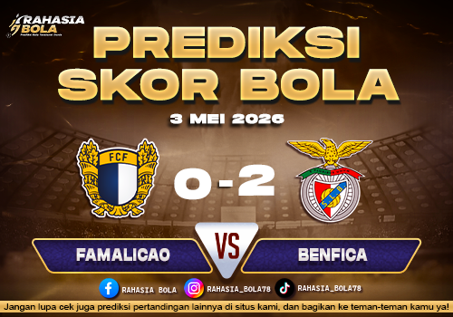 Prediksi Skor Famalicao vs Benfica 3 Mei 2026 H2H Line Up
