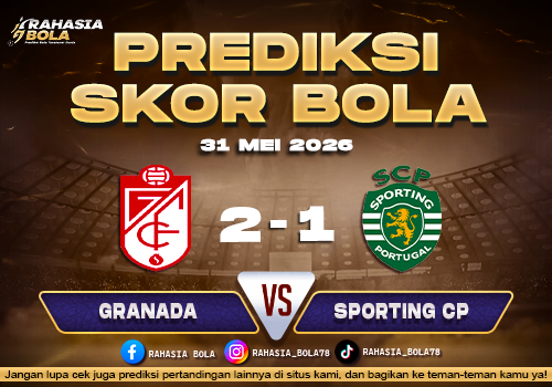 Prediksi Skor Granada vs Sporting 31 Mei 2026 Hasil Terbaru