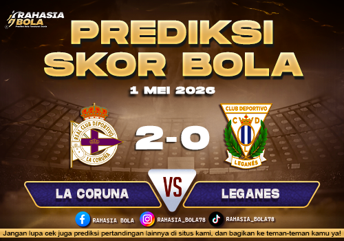 Prediksi Skor La Coruna vs Leganes 1 Mei 202 H2H & Line Up