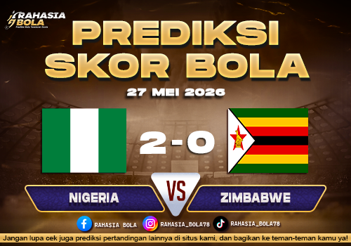 Prediksi Skor Nigeria vs Zimbabwe 27 Mei 2026 Skor Update Terkini