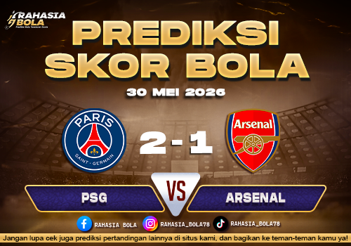 Prediksi Skor PSG vs Arsenal 30 Mei 2026 Final Champions