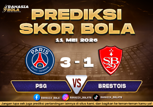 Prediksi Skor PSG vs Brestois 11 Mei 2026 Hasil Terbaru H2H & Live Score Malam Ini