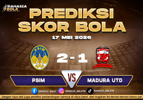 Prediksi Skor PSIM Yogyakarta vs Madura United 17 Mei 2026 Live Score Update