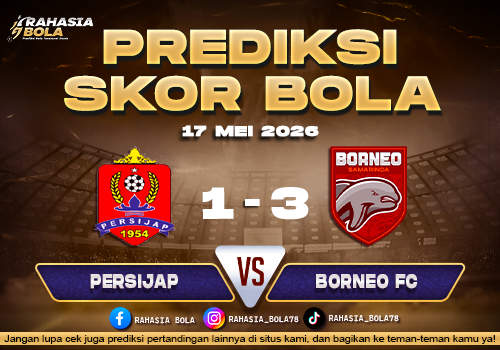 Prediksi Skor Persijap vs Borneo FC 17 Mei 2026 Update Hasil