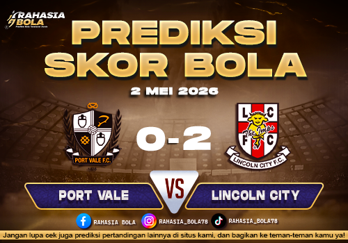 Prediksi Skor Port Vale vs Lincoln City 2 Mei 2026 Liga Inggris