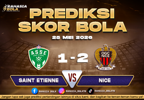 Prediksi Skor Saint Etienne vs Nice 25 Mei 2026 H2H & Update Skor