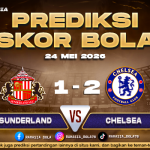 Prediksi Skor Sunderland vs Chelsea 24 Mei 2026 H2H Line Up & Live Score