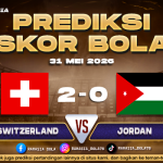 Prediksi Skor Switz vs Jordan 31 Mei 2026 H2H dan Line Up