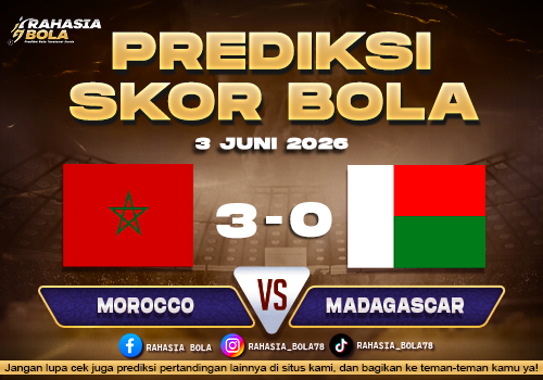 Prediksi Bola Morocco vs Madagascar 3 Juni 2026 Cek Hasil & Update Terbaru